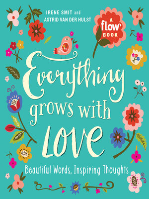cover image of Everything Grows with Love